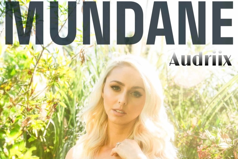 Mundane Mag — Digital Cover: Independent Pop Artist Audriix Talks New Track If You Come Back and More